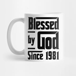 Blessed By God Since 1981 42nd Birthday Mug